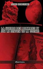 La guerre des monnaies IV