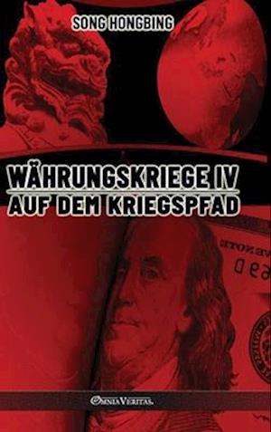 Währungskrieg IV