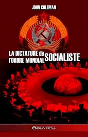 La dictature de l'Ordre Mondial socialiste