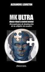 MK Ultra - Abuso ritual y control mental