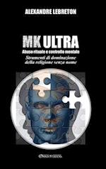 MK Ultra - Abuso rituale e controllo mentale