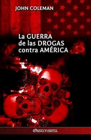 La guerra de las drogas contra América