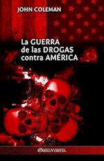 La guerra de las drogas contra América