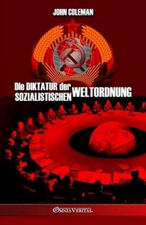 Die Diktatur der sozialistischen Weltordnung