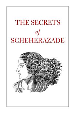 The Secrets of Scheherazade