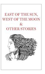 East of the Sun, West of the Moon & Other Stories 