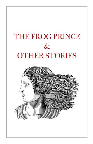 The Frog Prince & Other Stories