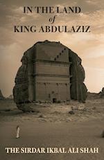 In The Land of King Abdulaziz 