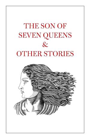 The Son of Seven Queens & Other Stories