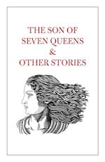 The Son of Seven Queens & Other Stories 