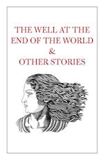 The Well at the End of the World & Other Stories