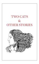 Two Cats & Other Stories