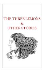 The Three Lemons & Other Stories