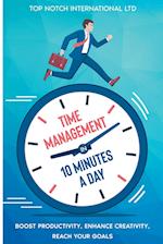 Time Management in 10 Minutes a Day