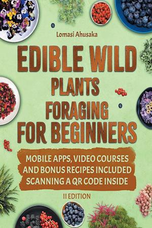 Edible Wild Plants Foraging For Beginners