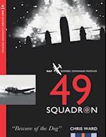 49 Squadron: RAF Bomber Command Squadron Profiles 