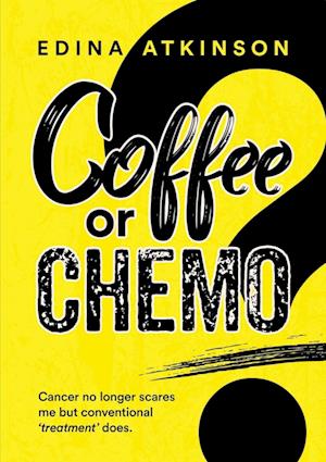 Coffee or Chemo?