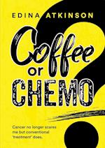 Coffee or Chemo? 