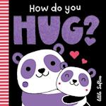 How do you Hug?