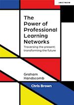 Power of Professional Learning Networks: Traversing the present; transforming the future