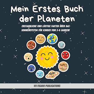 Mein Erstes Buch der Planeten - Erstaunliche Fakten über das Sonnensystem für Kinder