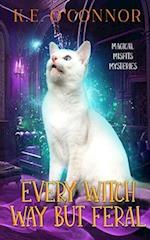 Every Witch Way but Feral 