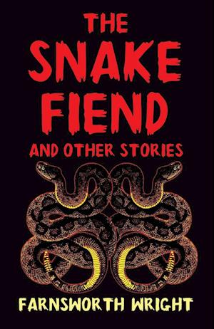 The Snake Fiend and Other Stories