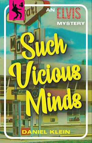 Such Vicious Minds: An Elvis Mystery