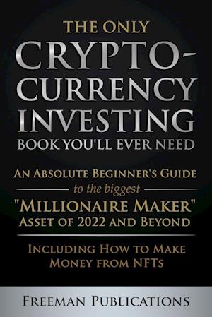 The Only Cryptocurrency Investing Book You'll Ever Need