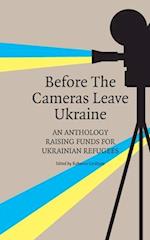 Before the Cameras Leave Ukraine: