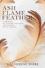 Flame, Ash, Feather