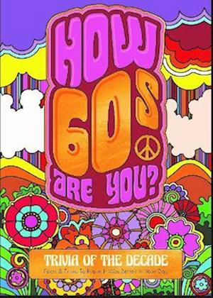 How 60's Are You? Better In My Day Trivia Book