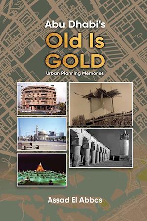 Abu Dhabi's Old Is Gold!