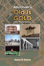 Abu Dhabi's Old Is Gold!