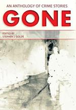 GONE: An Anthology of Crime Stories 