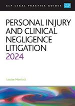 Personal Injury and Clinical Negligence Litigation 2024