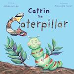 Catrin the Caterpillar 