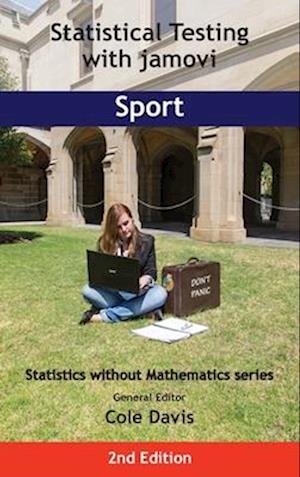 Statistical Testing with jamovi Sport: SECOND EDITION