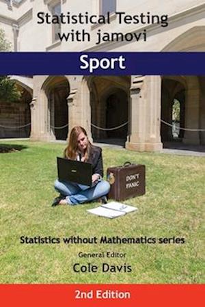 Statistical Testing with jamovi Sport: SECOND EDITION