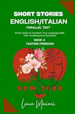 Short Stories in English/Italian - Parallel Text: Unlock Ignite & Transform Your Language Skills With Contemporary Romance 