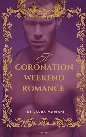 A Coronation Weekend Romance