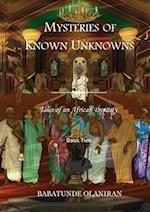 Mysteries of  Known UnKnowns