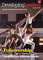 Developing Leaders Quarterly - issue 44 - Followership