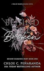 Behind The Broken (Behind Darkness Duet Book 1)