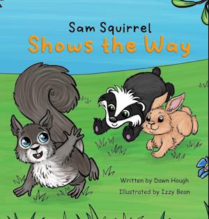 Sam Squirrel Shows the Way