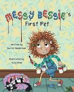 Messy Bessie's First Pet 