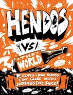 Hendo's vs The World