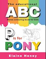 The Educational ABC Horse Colouring Book for Kids | P is for Pony 