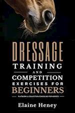 Dressage training and competition exercises for beginners - Flatwork & collection schooling for horses 