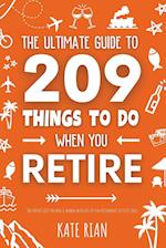 The Ultimate Guide to 209 Things to Do When You Retire - The perfect gift for men & women with lots of fun retirement activity ideas 